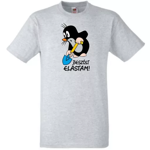 Humor - Beszólt, elástam - mondta a kis vakond /B férfi rövid ujjú póló