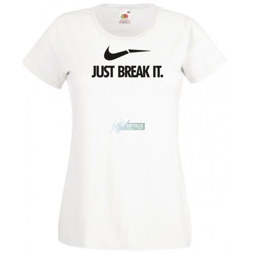 Humor - Just Break It női rövid ujjú póló
