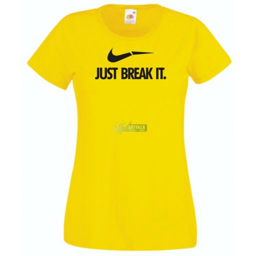 Humor - Just Break It női rövid ujjú póló