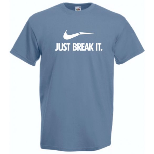 Humor - Just Break It férfi rövid ujjú póló