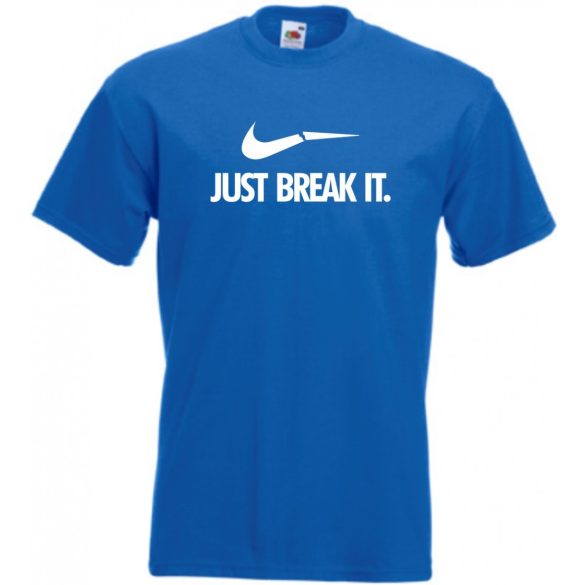 Humor - Just Break It férfi rövid ujjú póló