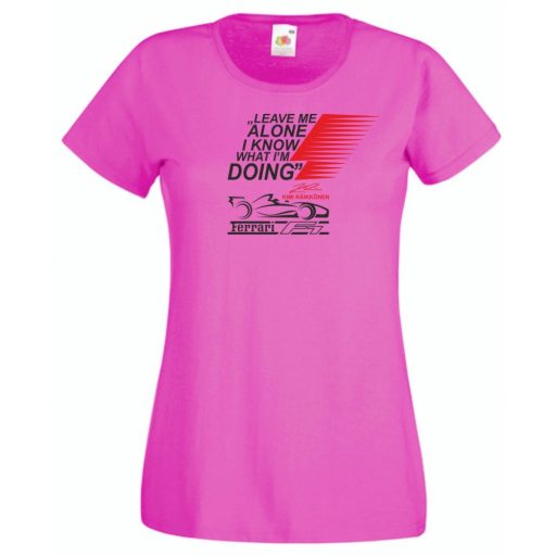 Autóverseny rajongó - Leave Me ... női rövid ujjú póló