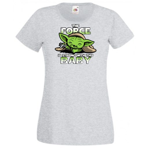 Humor-paródia BABYODA, The Force... női rövid ujjú póló