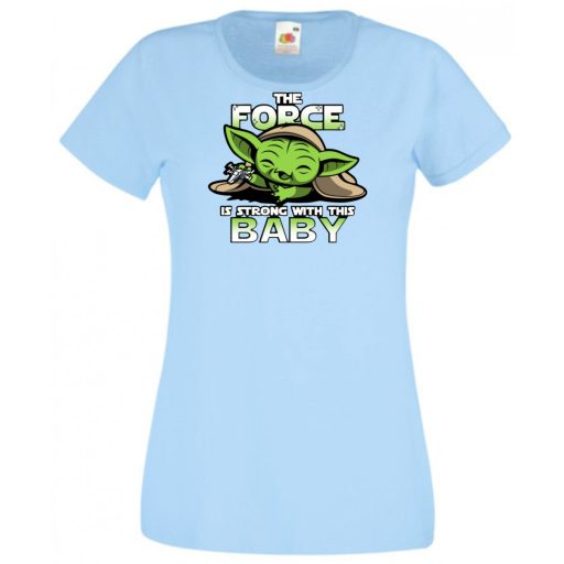 Humor-paródia BABYODA, The Force... női rövid ujjú póló