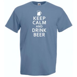 Keep Calm - Drink Beer férfi rövid ujjú póló