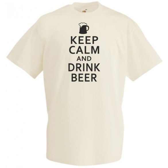 Keep Calm - Drink Beer férfi rövid ujjú póló