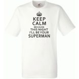 Keep Calm - Superman férfi rövid ujjú póló