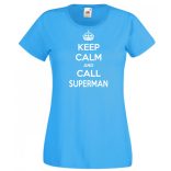 Keep Calm - Superman női rövid ujjú póló