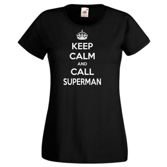 Keep Calm - Superman női rövid ujjú póló