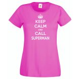 Keep Calm - Superman női rövid ujjú póló