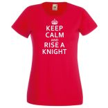 Keep Calm and Rise a Knight női rövid ujjú póló