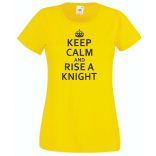 Keep Calm and Rise a Knight női rövid ujjú póló