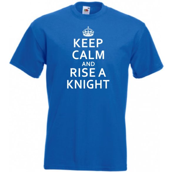 Keep Calm and Rise a Knight férfi rövid ujjú póló