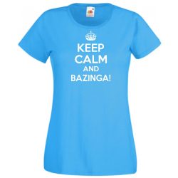 Keep Calm - Bazinga - Agymenők női rövid ujjú póló