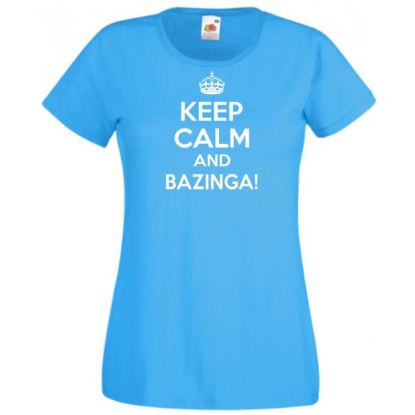 Keep Calm - Bazinga - Agymenők női rövid ujjú póló