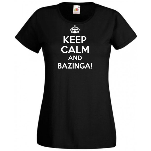 Keep Calm - Bazinga - Agymenők női rövid ujjú póló