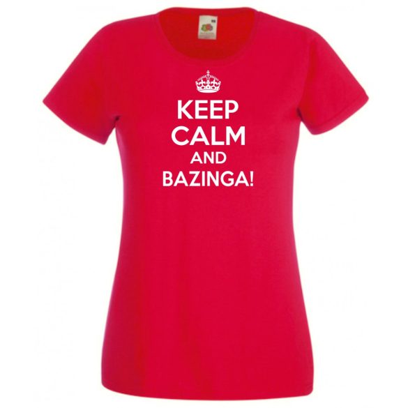 Keep Calm - Bazinga - Agymenők női rövid ujjú póló
