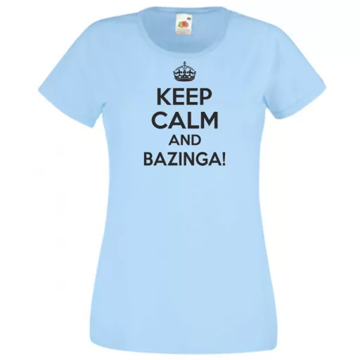Keep Calm - Bazinga - Agymenők női rövid ujjú póló