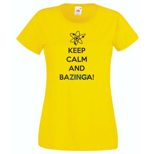 Keep Calm - Bazinga - Agymenők -B női rövid ujjú póló