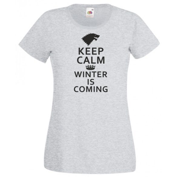 Keep Calm - Winter Is Coming női rövid ujjú póló