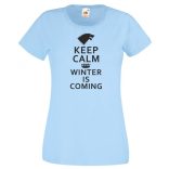 Keep Calm - Winter Is Coming női rövid ujjú póló