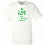 Nyugi és győzd le a félelmet férfi rövid ujjú póló