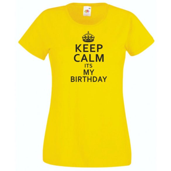 Keep Calm - Birthday női rövid ujjú póló
