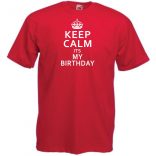 Keep Calm - Birthday férfi rövid ujjú póló