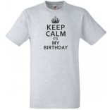 Keep Calm - Birthday férfi rövid ujjú póló