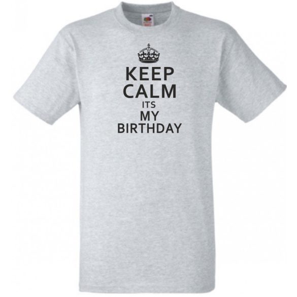 Keep Calm - Birthday férfi rövid ujjú póló