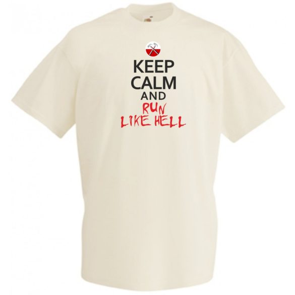 Keep Calm Run Like Hell férfi rövid ujjú póló