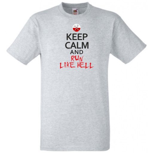 Keep Calm Run Like Hell férfi rövid ujjú póló
