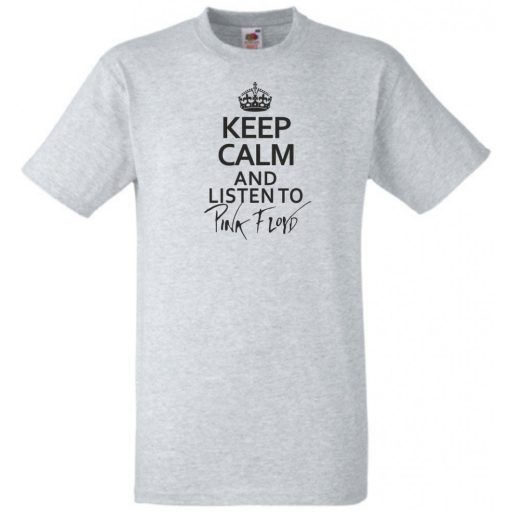 Keep Calm Listen To Pink Floyd férfi rövid ujjú póló