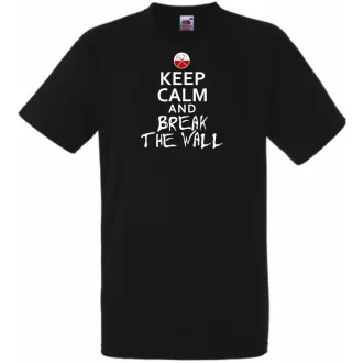 Keep Calm Break The Wall férfi rövid ujjú póló