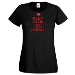Keep Calm Love Vampires női rövid ujjú póló