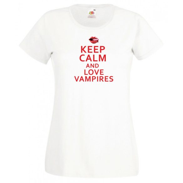 Keep Calm Love Vampires női rövid ujjú póló