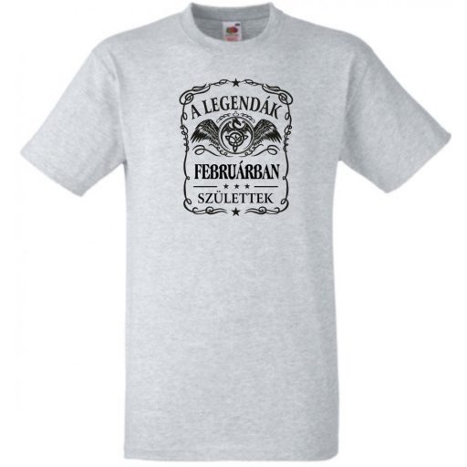 A legendák februárban születnek - magyar férfi rövid ujjú póló