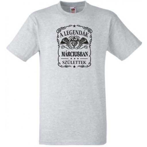 A legendák márciusban születnek - magyar férfi rövid ujjú póló
