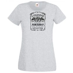   A legendák márciusban születnek - magyar női rövid ujjú póló