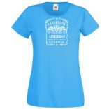 A legendák áprilisban születnek - magyar női rövid ujjú póló