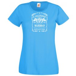   A legendák májusban születnek - magyar női rövid ujjú póló