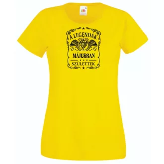   A legendák májusban születnek - magyar női rövid ujjú póló