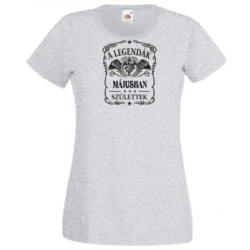 A legendák májusban születnek - magyar női rövid ujjú póló