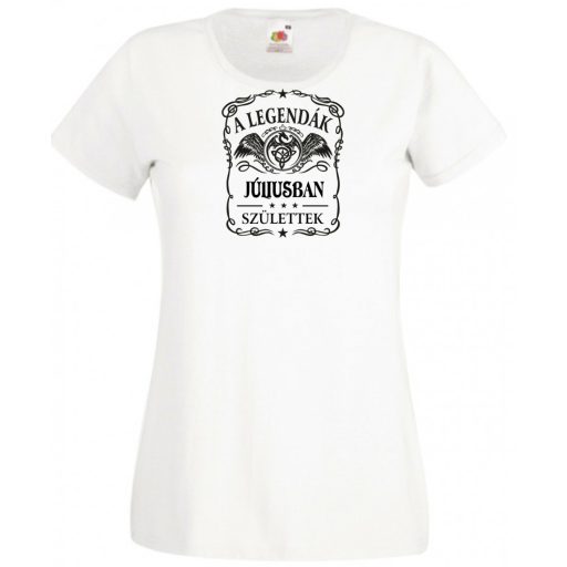 A legendák júliusban születnek - magyar női rövid ujjú póló
