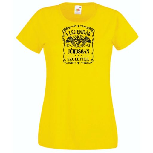 A legendák júliusban születnek - magyar női rövid ujjú póló