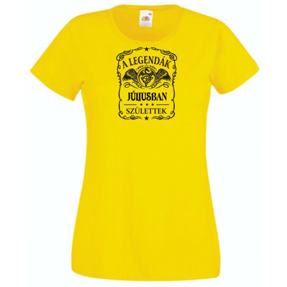 A legendák júliusban születnek - magyar női rövid ujjú póló