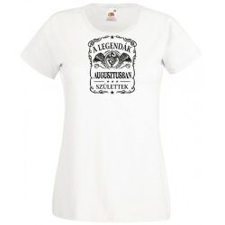   A legendák augusztusban születnek - magyar női rövid ujjú póló
