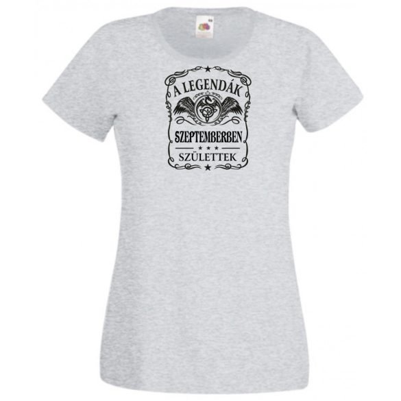 A legendák szemtemberben születnek - magyar női rövid ujjú póló