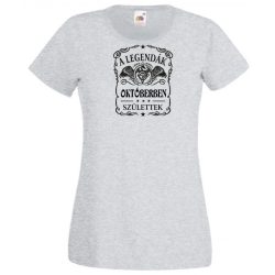  A legendák októberben születnek - magyar női rövid ujjú póló