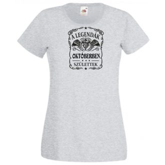   A legendák októberben születnek - magyar női rövid ujjú póló